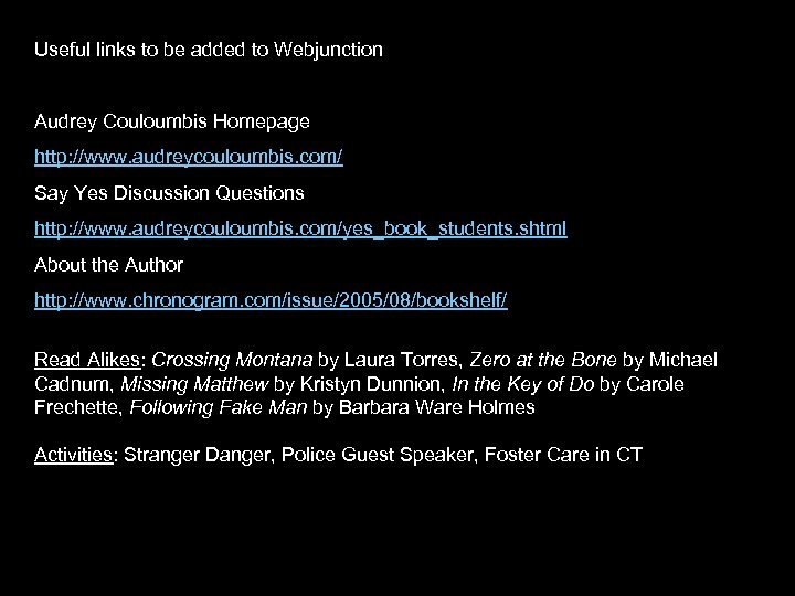 Useful links to be added to Webjunction Audrey Couloumbis Homepage http: //www. audreycouloumbis. com/