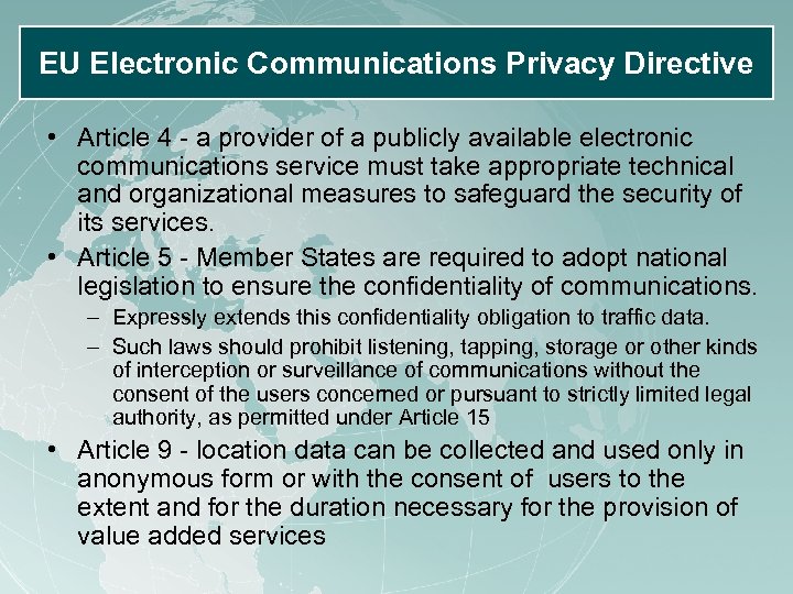 EU Electronic Communications Privacy Directive • Article 4 - a provider of a publicly