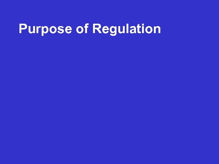 Purpose of Regulation 