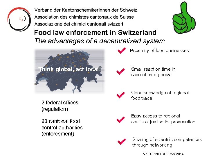 Food law enforcement in Switzerland The advantages of a decentralized system Proximity of food