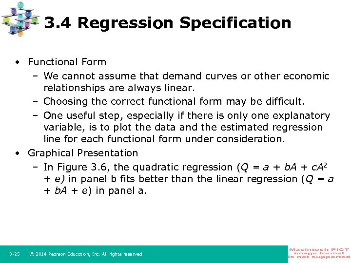 3. 4 Regression Specification • Functional Form – We cannot assume that demand curves
