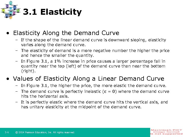 3. 1 Elasticity • Elasticity Along the Demand Curve – If the shape of
