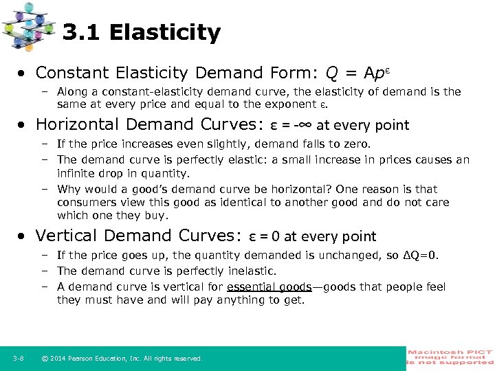 3. 1 Elasticity • Constant Elasticity Demand Form: Q = Apε – Along a