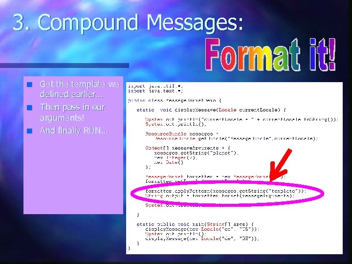 3. Compound Messages: n n n Get the template we defined earlier… Then pass