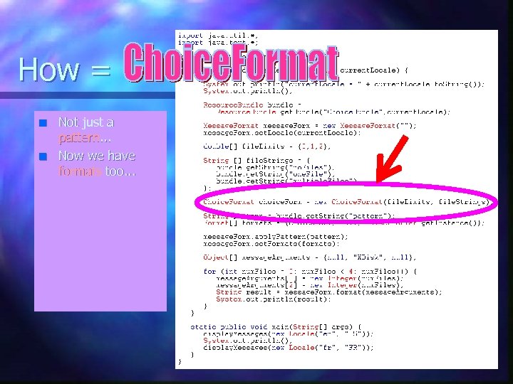 How = n n Not just a pattern. . . Now we have formats