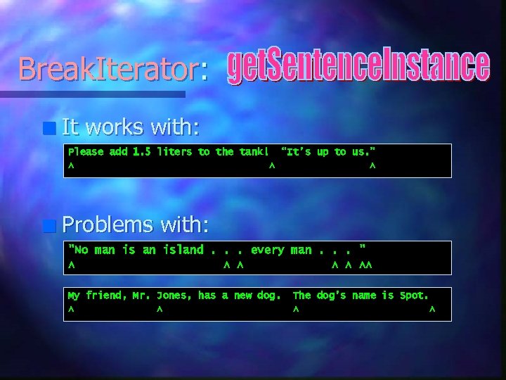 Break. Iterator: n It works with: Please add 1. 5 liters to the tank!