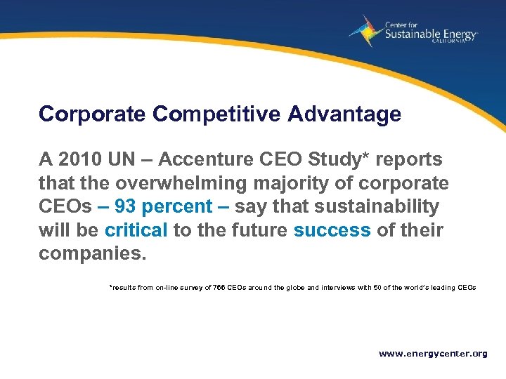 Corporate Competitive Advantage A 2010 UN – Accenture CEO Study* reports that the overwhelming