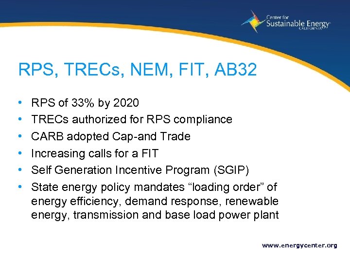 RPS, TRECs, NEM, FIT, AB 32 • • • 5 RPS of 33% by
