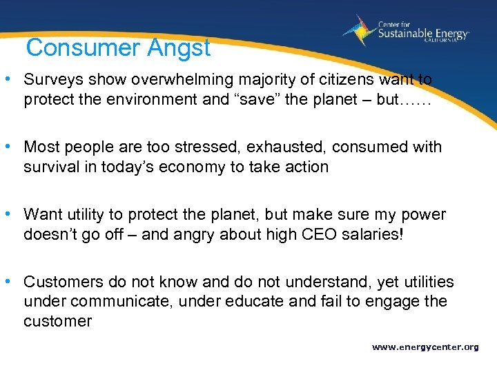 Consumer Angst • Surveys show overwhelming majority of citizens want to protect the environment
