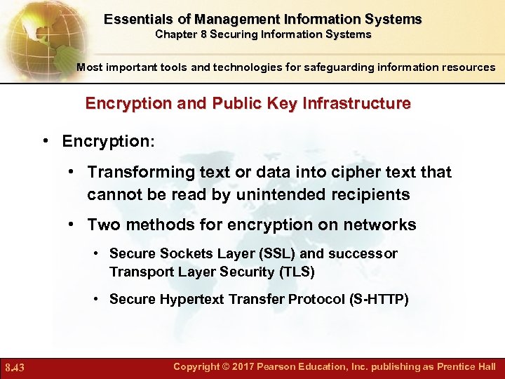 Essentials of Management Information Systems Chapter 8 Securing Information Systems Most important tools and