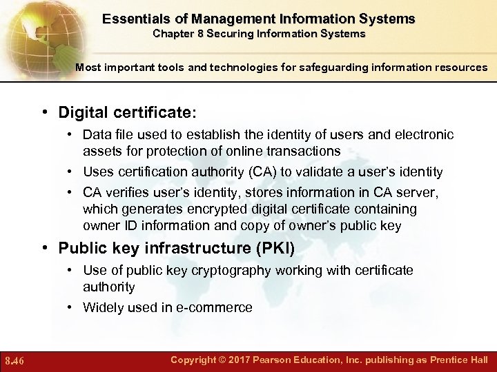 Essentials of Management Information Systems Chapter 8 Securing Information Systems Most important tools and