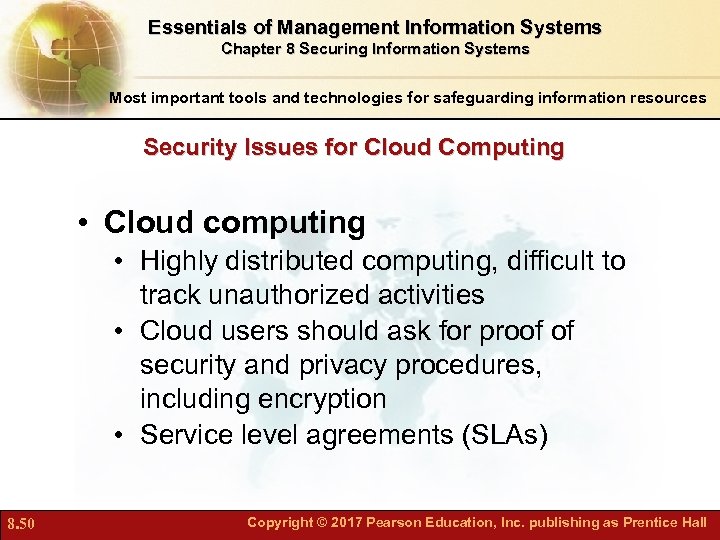 Essentials of Management Information Systems Chapter 8 Securing Information Systems Most important tools and