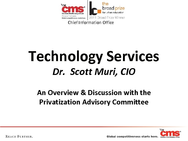 Chief Information Office Technology Services Dr. Scott Muri, CIO An Overview & Discussion with