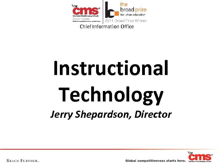 Chief Information Office Instructional Technology Jerry Shepardson, Director 