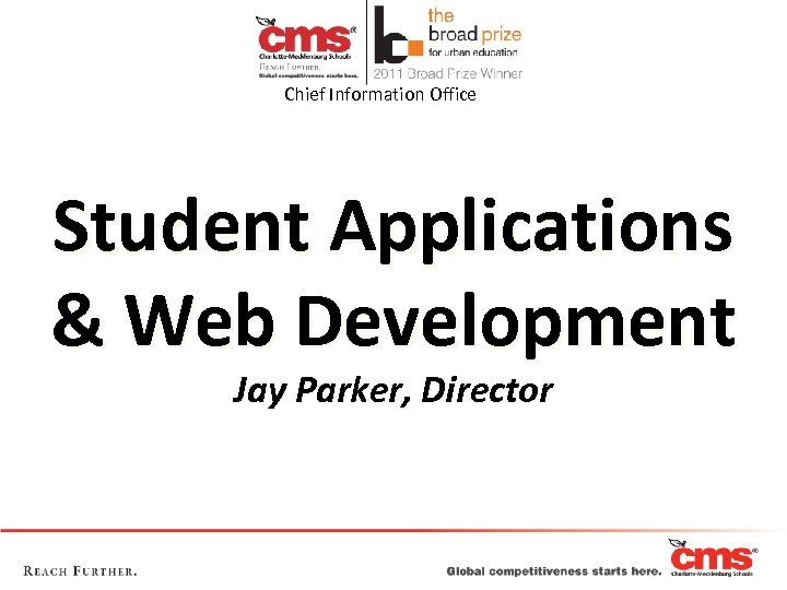 Chief Information Office Student Applications & Web Development Jay Parker, Director 