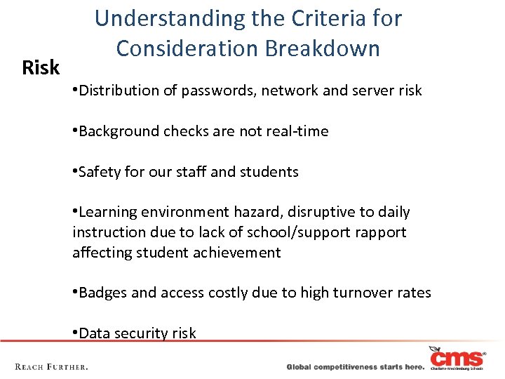 Risk Understanding the Criteria for Consideration Breakdown • Distribution of passwords, network and server