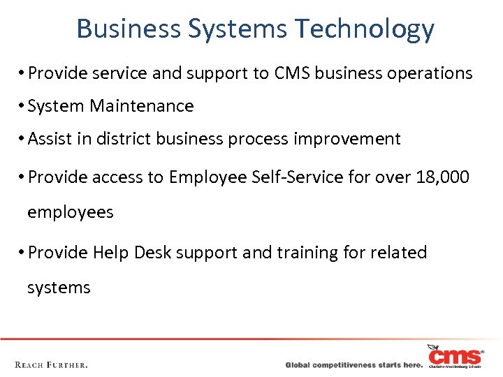 Business Systems Technology • Provide service and support to CMS business operations • System