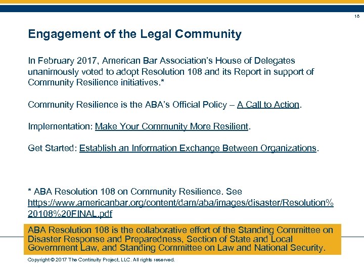 18 Engagement of the Legal Community In February 2017, American Bar Association’s House of