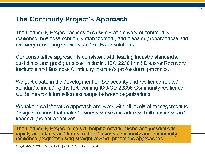 19 The Continuity Project’s Approach The Continuity Project focuses exclusively on delivery of community