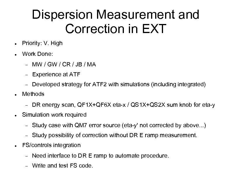 Dispersion Measurement and Correction in EXT Priority: V. High Work Done: Experience at ATF