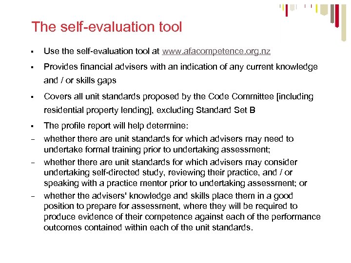 The self-evaluation tool § Use the self-evaluation tool at www. afacompetence. org. nz §