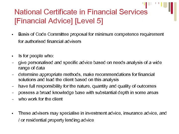 National Certificate in Financial Services [Financial Advice] [Level 5] § Basis of Code Committee