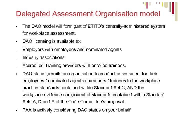 Delegated Assessment Organisation model § The DAO model will form part of ETITO’s centrally-administered