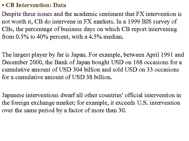  • CB Intervention: Data Despite these issues and the academic sentiment that FX