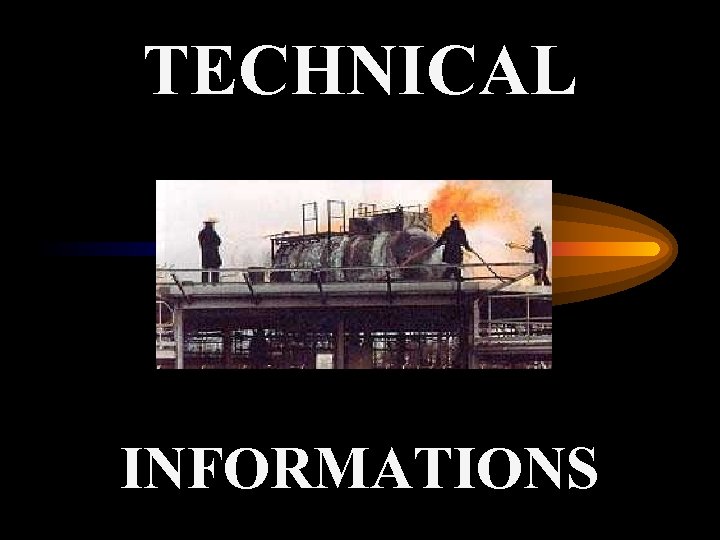 TECHNICAL INFORMATIONS 