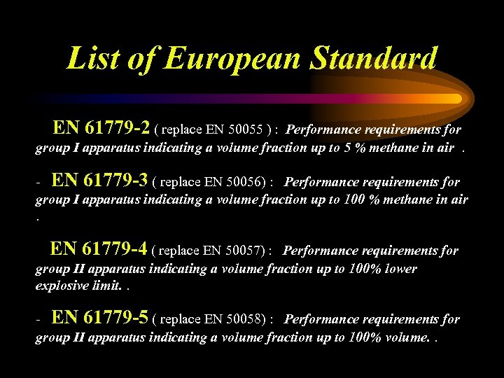 List of European Standard EN 61779 -2 ( replace EN 50055 ) : Performance