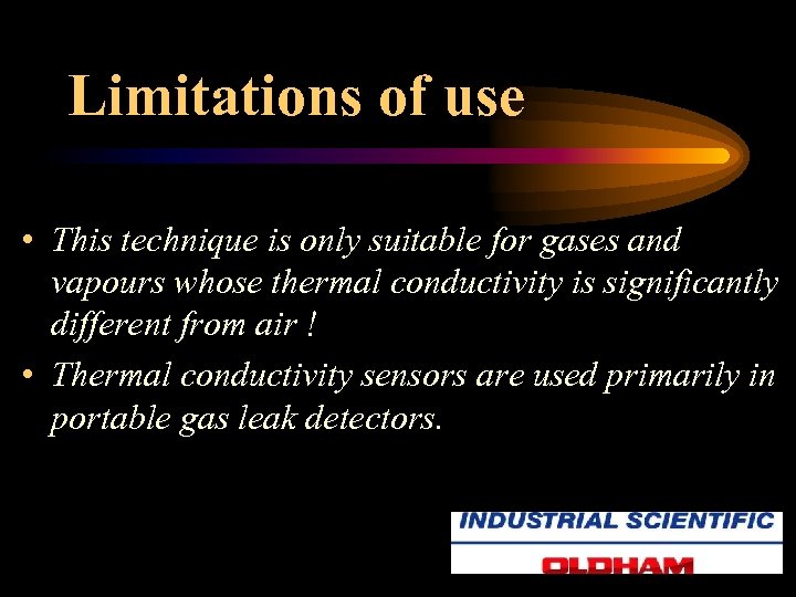 Limitations of use • This technique is only suitable for gases and vapours whose