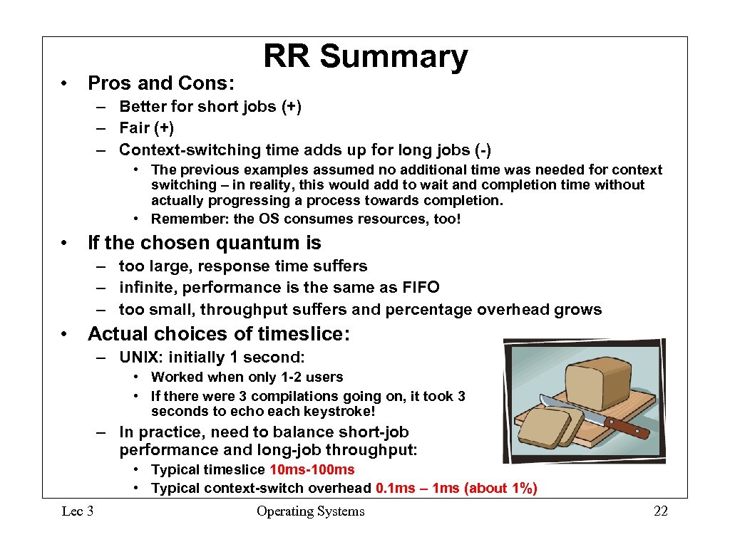  • Pros and Cons: RR Summary – Better for short jobs (+) –