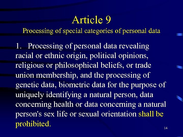 Article 9 Processing of special categories of personal data 1. Processing of personal data