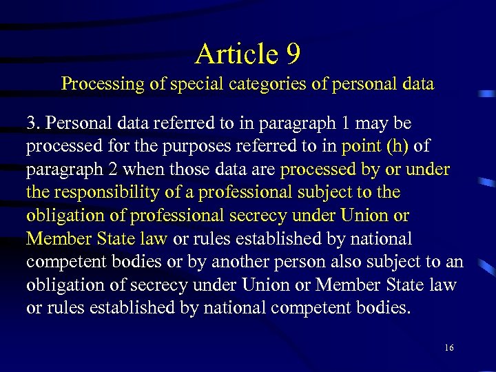 Article 9 Processing of special categories of personal data 3. Personal data referred to