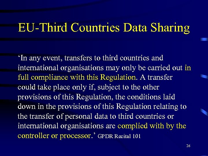 EU-Third Countries Data Sharing ‘In any event, transfers to third countries and international organisations