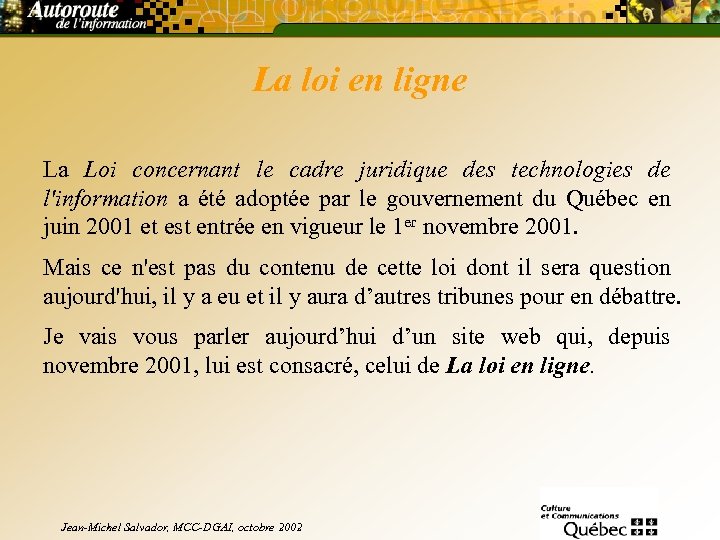 La loi en ligne La Loi concernant le cadre juridique des technologies de l'information