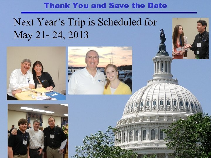 Thank You and Save the Date Next Year’s Trip is Scheduled for May 21