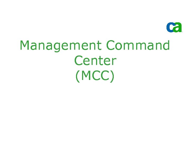 Management Command Center (MCC) 