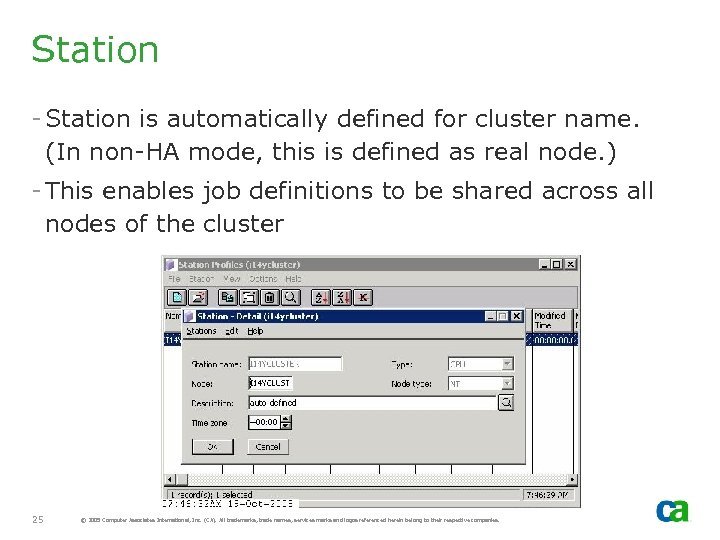 Station - Station is automatically defined for cluster name. (In non-HA mode, this is
