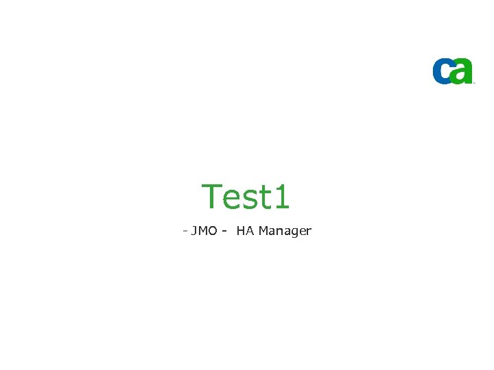 Test 1 - JMO - HA Manager 