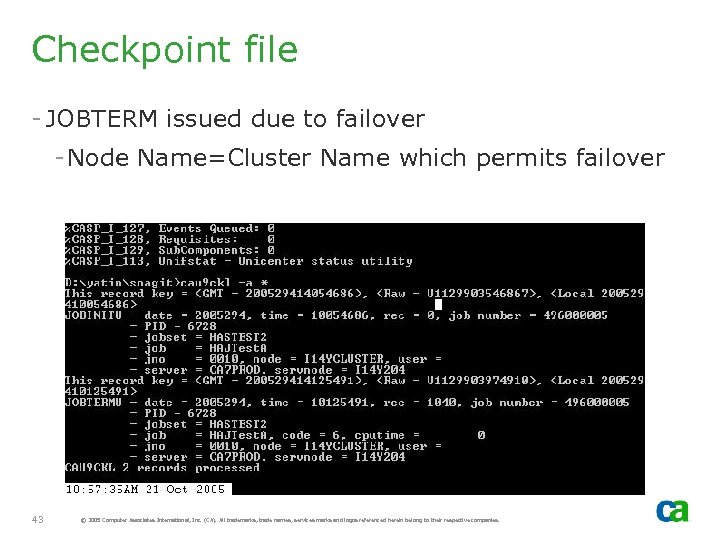 Checkpoint file - JOBTERM issued due to failover - Node Name=Cluster Name which permits