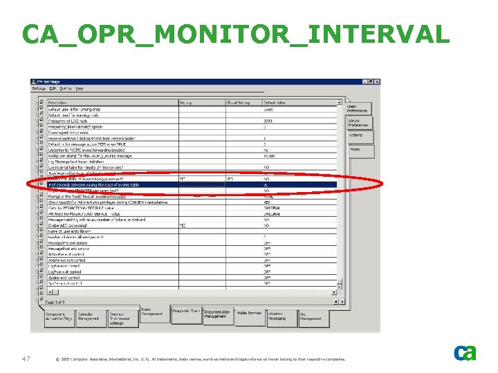 CA_OPR_MONITOR_INTERVAL 47 © 2005 Computer Associates International, Inc. (CA). All trademarks, trade names, services
