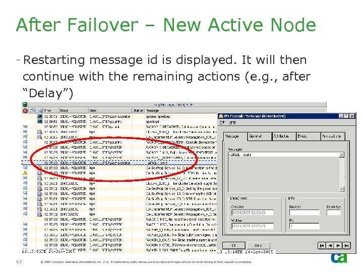 After Failover – New Active Node - Restarting message id is displayed. It will