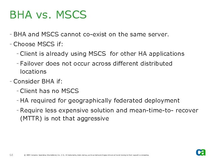 BHA vs. MSCS - BHA and MSCS cannot co-exist on the same server. -