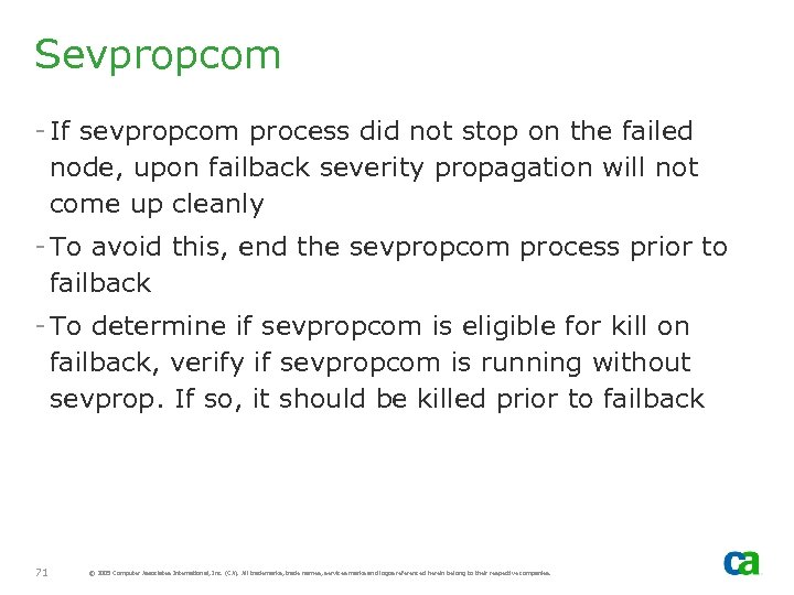 Sevpropcom - If sevpropcom process did not stop on the failed node, upon failback
