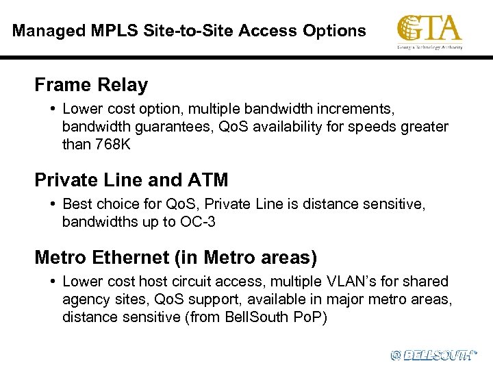 Managed MPLS Site-to-Site Access Options Frame Relay • Lower cost option, multiple bandwidth increments,