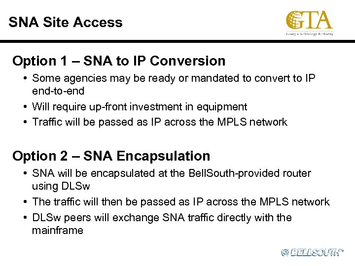 SNA Site Access Option 1 – SNA to IP Conversion • Some agencies may