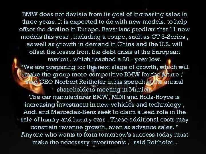 BMW does not deviate from its goal of increasing sales in three years. It