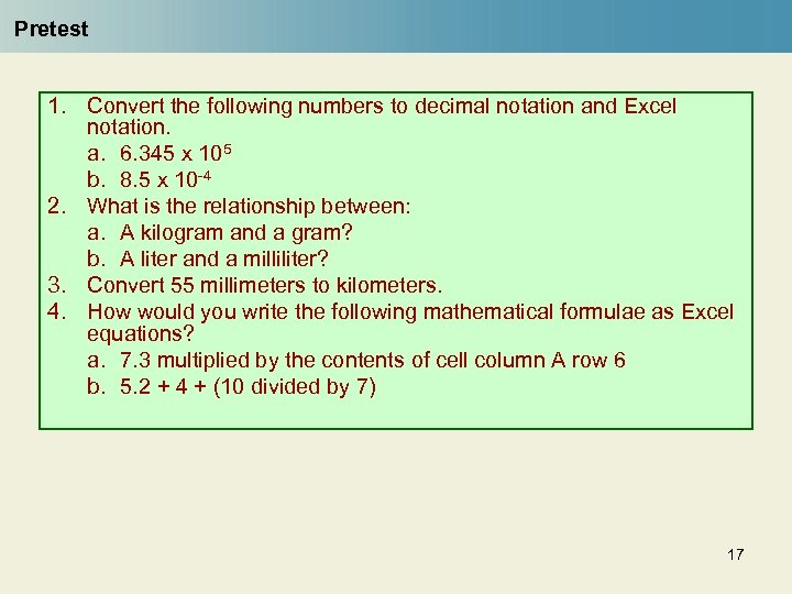 Pretest 1. Convert the following numbers to decimal notation and Excel notation. a. 6.