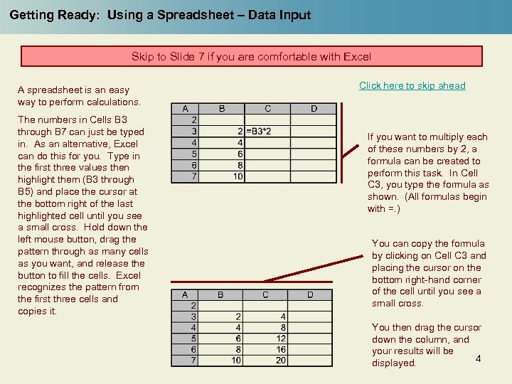 Getting Ready: Using a Spreadsheet – Data Input Skip to Slide 7 if you